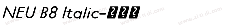 NEU B8 Italic字体转换